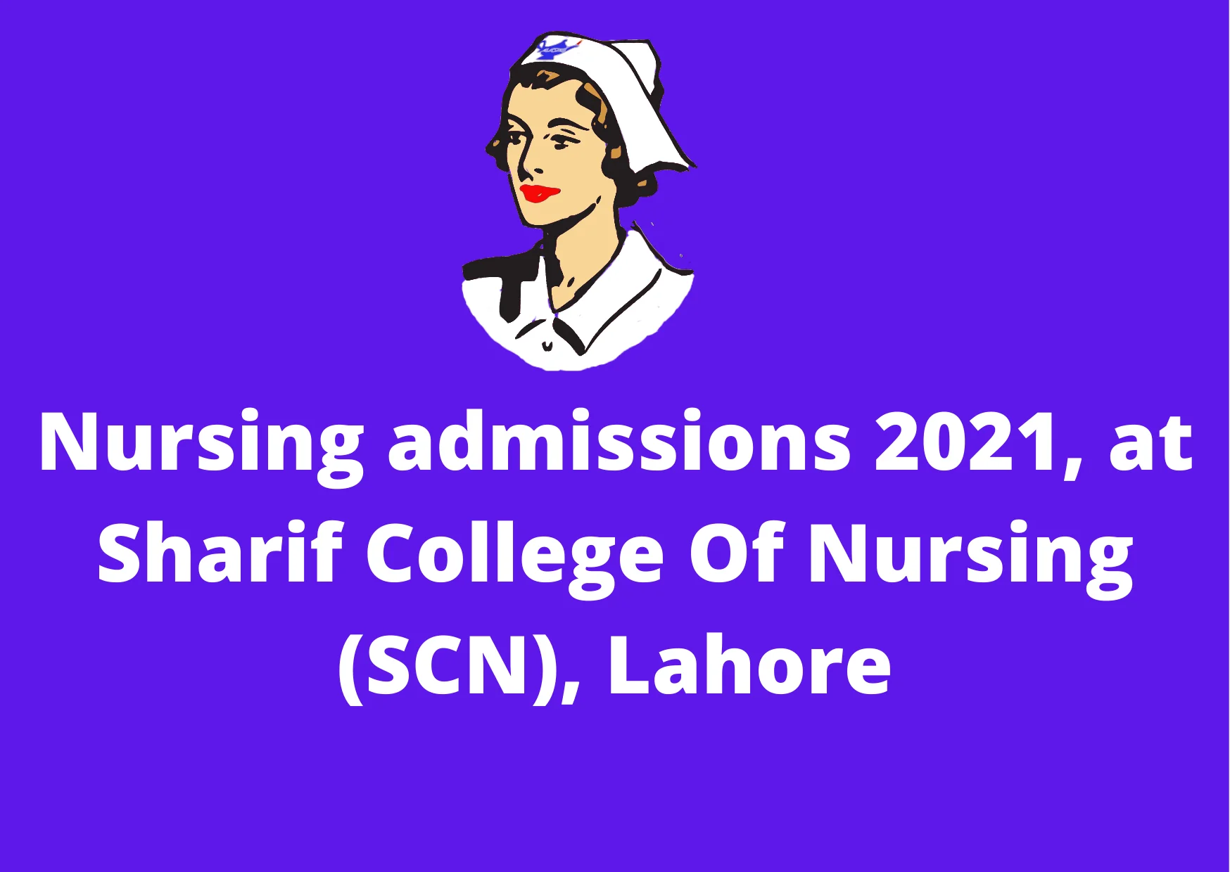 Nursing-admissions-2021-at-Sharif-College-Of-Nursing-SCN-Lahore.webp