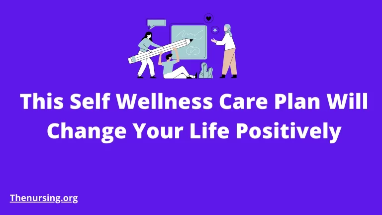 This Self Wellness Care Plan Will Change Your Life Positively