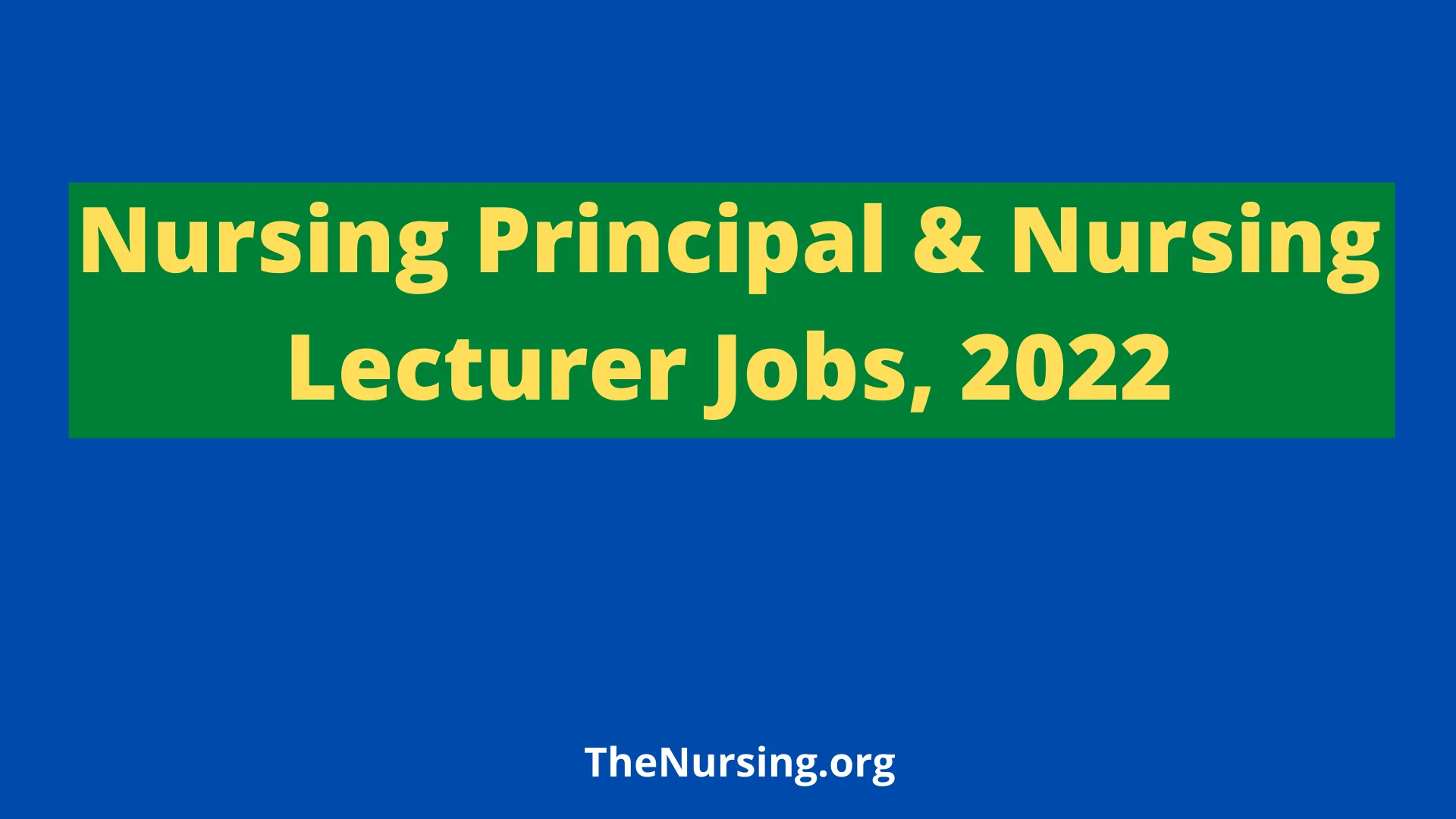 Nursing Principal & Nursing Lecturer Jobs 2022